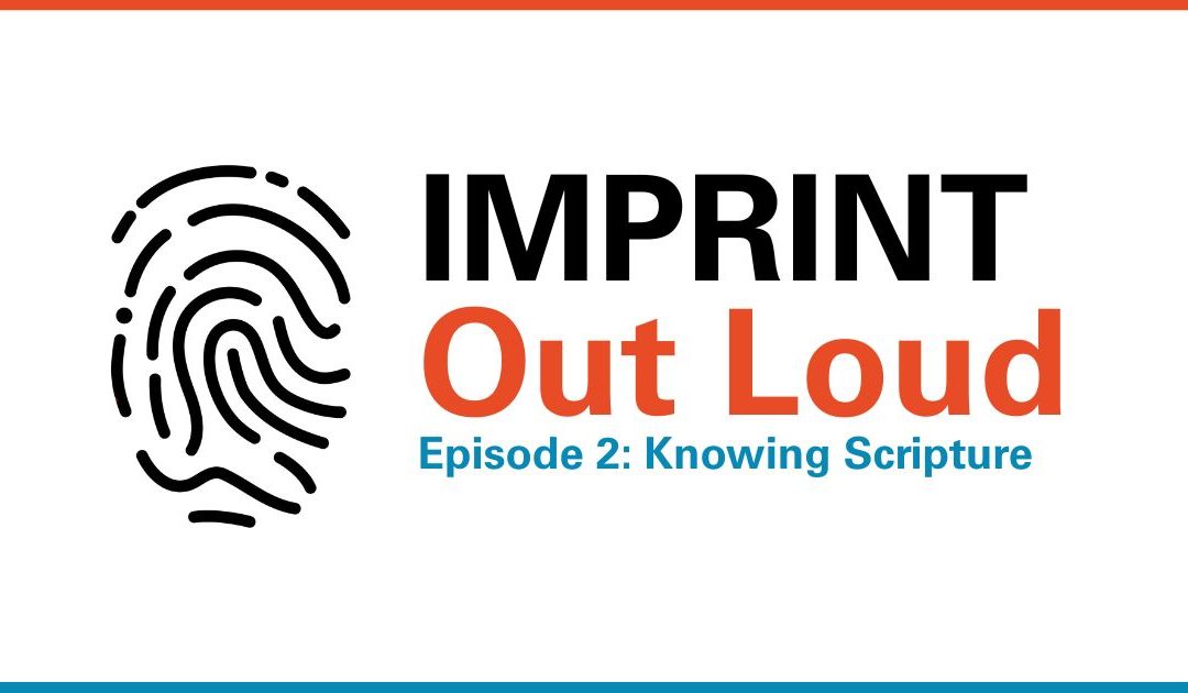 Episode #2—Knowing Scripture: An Essential for Christian Growth
