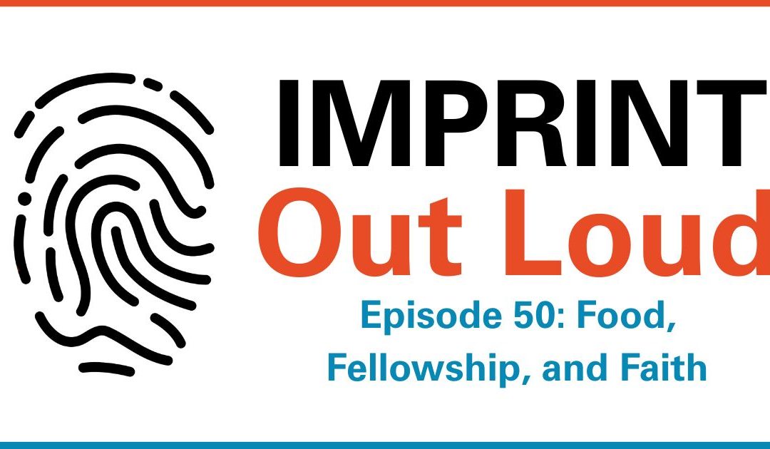 Episode #50—Food, Fellowship, and Faith