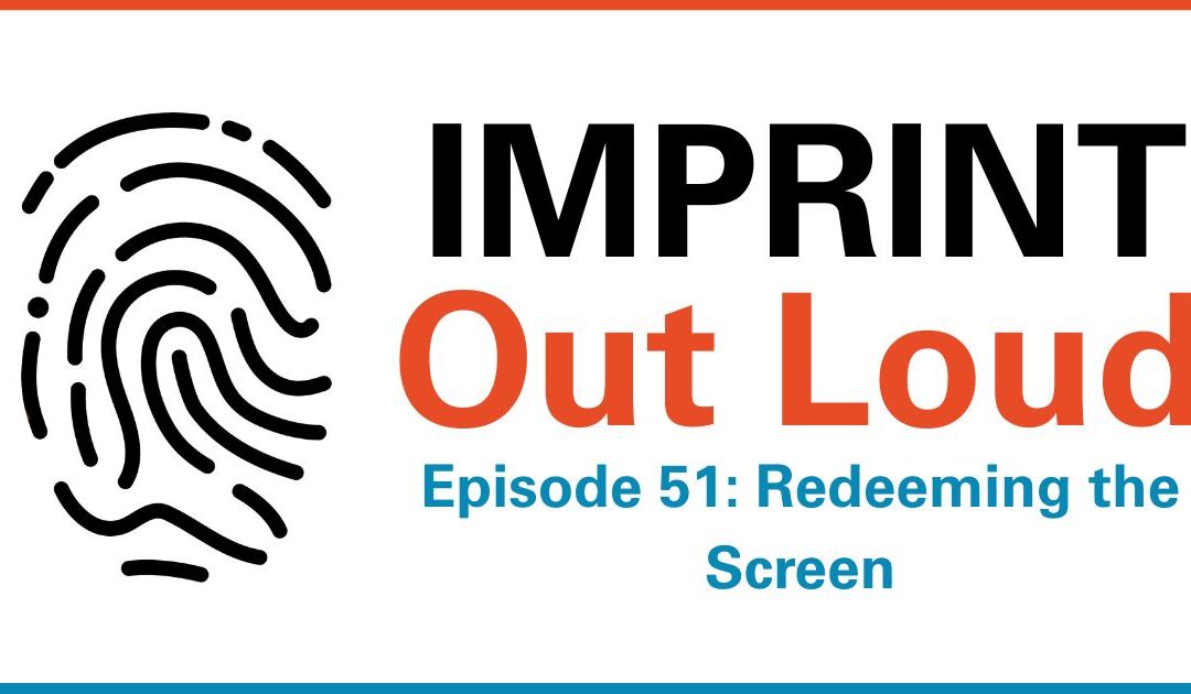 Episode #51—Redeeming the Screen