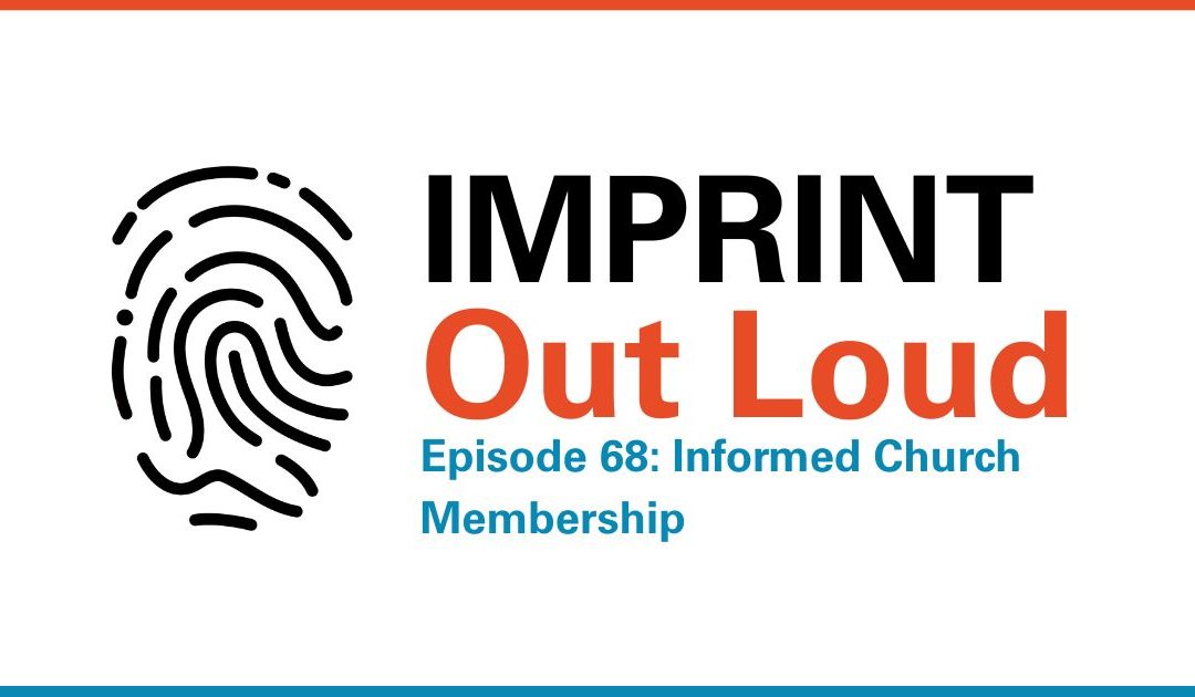 Episode #68—Informed Church Membership