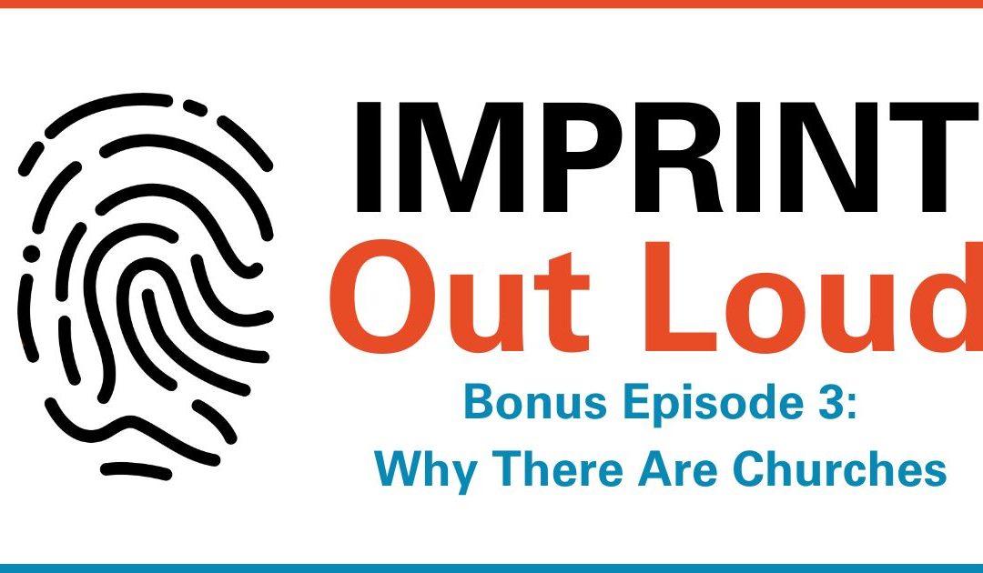 Bonus Episode #3—Why Are There Churches?