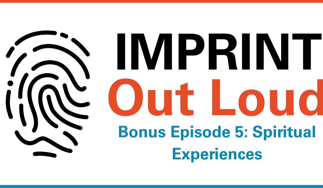 Bonus Episode #5—Spiritual Experiences
