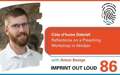 Episode #86—Côte d’Ivoire Debrief: Reflections on a Preaching Workshop in Abidjan