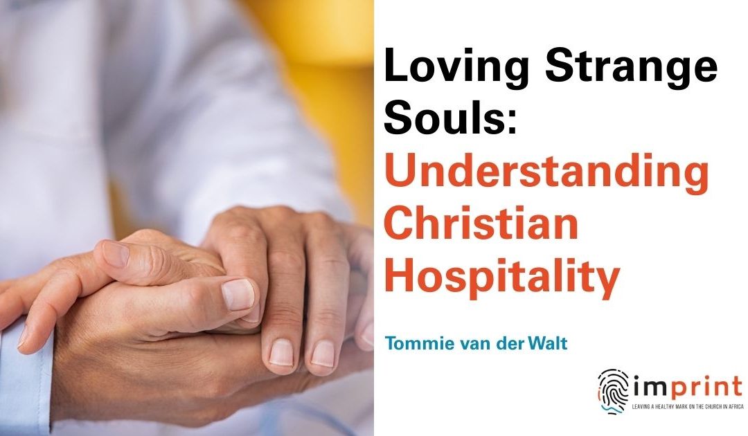 Loving Strange Souls: Understanding Christian Hospitality