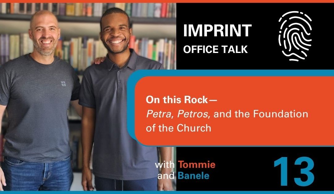Bonus Episode #13—On This Rock: Petra, Petros, and the Foundation of the Church