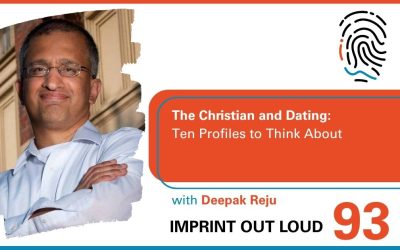 Episode #93—The Christian and Dating: Ten Profiles Worth Thinking About