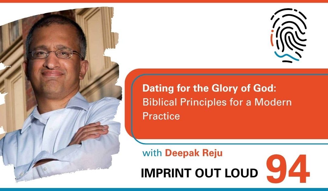 Episode #94—Dating for the Glory of God: Biblical Principles for a Modern Practice 