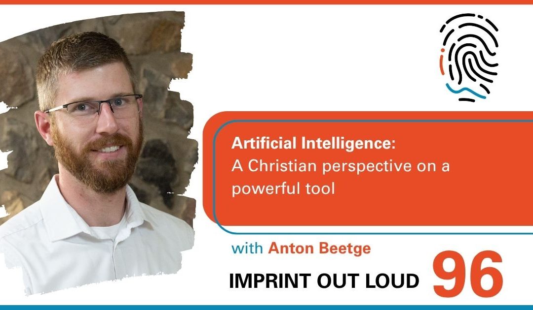 Episode 96—Artificial Intelligence: A Christian Perspective on a Powerful Tool