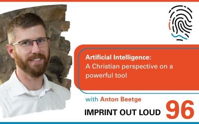 Episode 96—Artificial Intelligence: A Christian Perspective on a Powerful Tool